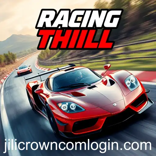 Exploring the Excitement of 'Racing Thrills' with Jilicrown